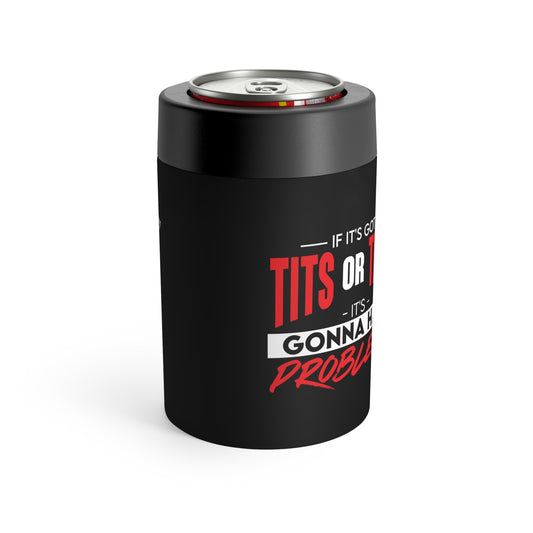 COOZIE - if it's got tits or tires it's gonna have problems